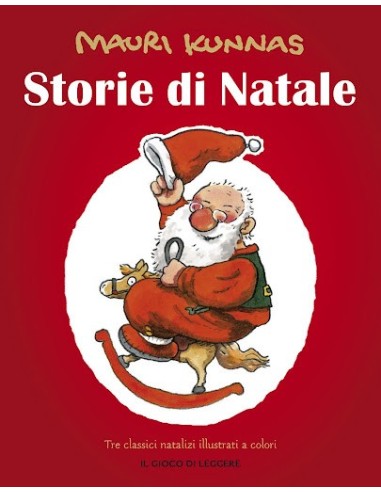 Storie di Natale - Mauri Kunnas - Il Gioco di Leggere Edizioni